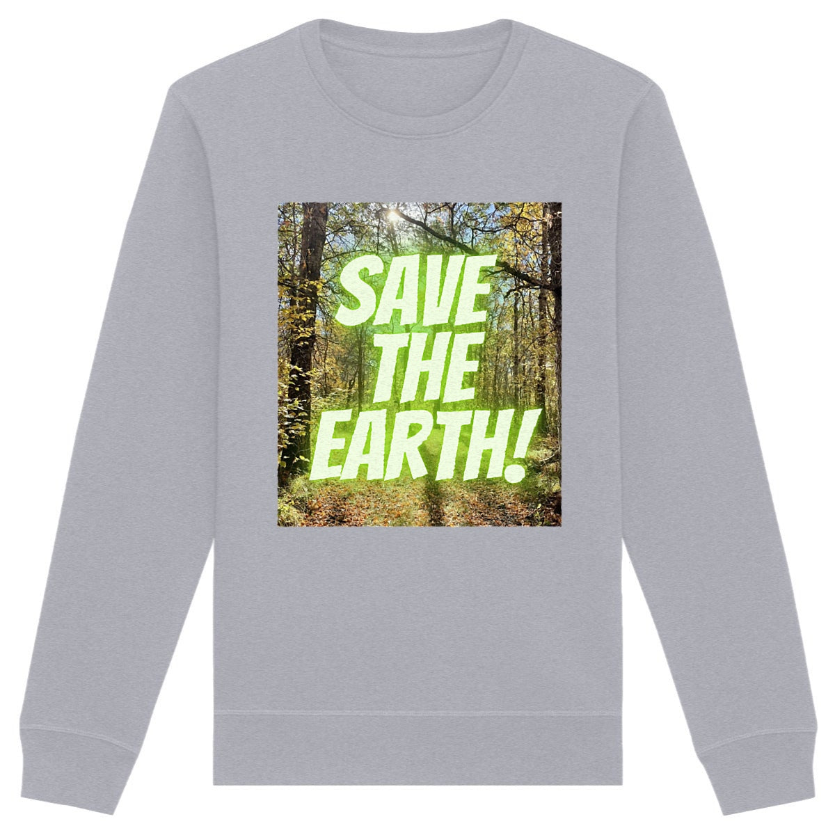 Save The Earth Unisex Sweatshirt